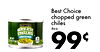Best Choice chopped green chiles Best Choice 4oz. GREEN CHILES CHOPPED NET WT 10 (113g) 99
