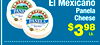 El Mexicano
Panela
Cheese
$398
Homemade
Lb.