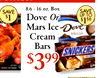 8.6-16 oz. Box SAVE SAVE Dove Or UP TO $1 $150 Mars Ice Dove - - Cream - - Bars SNICKERS $399 - -