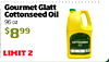 Gourmet Glatt Cottonseed Oil 96 oz $899 COTTONSEED LIMIT 2