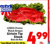 U.S.D.A. CHOICE USDA Choice Black Angus Sirloin Tip Steak 99 Bola de Res Taco Meat Cut$5.99lb. lb.