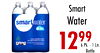 10
Smart
Water
1299
Bottle
6 Pk. - 1 Ltr.