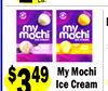 2
Ea.
D
1
My Mochi
Ice Cream
6 ct.
$349
Ea.