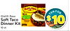 TEN FOR KIT Old El Paso Soft Taco - - - - - - $10 Dinner Kit 10 ct.