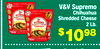 V&V Supremo
Chihuahua
Shredded Cheese
2 Lb.
$1098
Dutch Farms