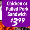 Chicken or Pulled Pork Sandwich
