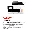 Canon - 54999 Save $150 Canon® MAXIFY GX6021 MegaTank all- in-one wireless color tank printer Reg. price $699.99 Uses Canon® GI-26 series ink 24528161