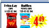 Frito-Lay
chips
6-9.25 oz. bag
Ruffles
potato chips
7.25-8.5 oz. bag
449
Ea.
g
g