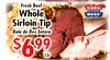 Fresh Beef U.S.D.A. Whole CHOICE BEEF Sirloin Tip Bola de Res Entera $699 Lb
