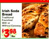 Irish Soda Bread Traditional Favorites! With or Without Caraway $398 Ea.