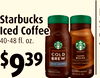 1
Starbucks
Iced Coffeefee
40-48 fl. oz.
$939
P
S
C
9
$