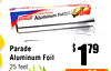 Parade
Aluminum Foil
25 feet
$ 179
SAVE
22%