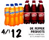 4/$12
DR. PEPPER
PRODUCTS
SELECT VARIETIES,
6/.5 LTR BOTTLES