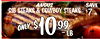 ANGUS SAVE RIB STEAKS & COWBOY STEAKS $ 7 -lb ONLY $1099 -LB
