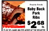 Prairie Fresh Baby Back Pork Ribs $2 68 lb. PLUS 10% HANDLING FEE ADDED AT THE REGISTER