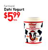 Farmland Dahi Yogurt $599 5lb. Farmland DAHI WHOLE MILK YOGURT D ALL NATURAL - - - - -