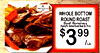WHOLE BOTTOM ROUND ROAST Beef Bonel es S