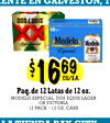MENTE EN GALVESTON, TE
$$16166969CU/EA.
CU/EA.
Paq. de 12 Latas de 12 oz.
MODELO ESPECIAL, DOS EQUIS LAGER
OR VICTORIA
12 PACK / 12 OZ. CANS
LA TIENDA BAY CITY