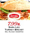 SaraLee PREMIUM MEATS 7.99th. SARA LEE TURKEY BREAST DELI SLICED! ASSORTED