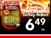Capistrano Capistrano Capistrano Oven Roasted - Turkey Breast 649 Lb.
