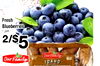 Fresh Blueberries 1 pint 2/$5 Our Family Our Family IDAHO