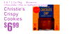 7
6$99
6.8-7.2 Oz Pkg ... BrownieChocolate, Chip or Salted Caramel
Christie'CrispyCookiess