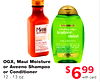 OGX, Maui Moisture or Aveeno Shampoo or Conditioner
