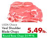USDA Choice Veal Shoulder 5.49lb. Blade Chops Round Bone Chops $5.99 lb.