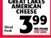 GREAT LAKES AMERICAN CHEESE 99 Sliced 3 PER POUND Fresh POR LIBRA