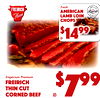 $
997
lb
Emporium Premium
FreiricThinh CuCornedt Beef
Fresh
AmericaLambn LoinChops$1499
lb