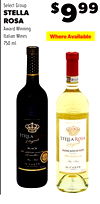 Select Group STELLA ROSA Award Winning Italian Wines 750 ml. $999 Where Available