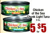 Chicken CHUNK LIGHT TUNA IN OIL of the Sea Chunk Light Tuna 5 Oz. CHUNK LIGHT TUNA IN WATER 5 for $5