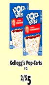 pop. tarts pop. 8 8 Kellogg's Pop-Tarts 2/$5