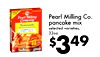 - - 40 - Pearl Milling Pearl Milling Co. Company Buttermilk pancake mix selected varieties, COMPLETE - - - 32oz. $349