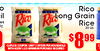 Rico il es Rico z. Ricy RICR Long Grain Rice 20 Lb. - - . - - - CLIPLESS COUPON LIMIT 2 OFFERS PER HOUSEHOLD $899 WITH ADDN'L$35 MINIMUM PURCHASE REQUIRED