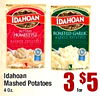 HOMEMADE TASTE IV4 MINUTES HOMEMADE TASTE IN 4 MINUTES IDAHOAN IDAHOAN ROASTED GARLIC MASHED POTATOES MASHED POTATOIS Idahoan Mashed Potatoes 4 Oz. 3 for $5