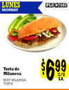 66
PLU #7502
PLU #7502
LUNES
MONDAY
Torta de
Milanesa
BEEF MILANESA
TORTA
$$669999C/UC/U
EA.EA.