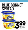 bluebonnet
spread
99
kery
339999
45OZ.
BOWL