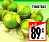 TOMATILLO SALE 89 LB