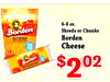 6-8 oz. Shreds or Chunks Borden Borden - - Cheese Bonden $ 202