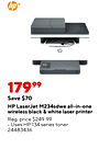 17999 Save $70 HP LaserJet M234sdwe all-in-one wireless black & white laser printer Reg. price $249.99 Uses HP 134 series toner 24483436