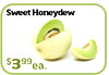 Sweet Honeydew $399ea.