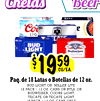 Chelas
Chelas
BeerBeer
$$19195959CU/EA.
CU/EA.
Paq. de 18 Latas o Botellas de 12 oz.
BUD LIGHT OR MILLER LITE
18 PACK / 12 OZ. CANS OR BTLS. OR
BUDWEISER, COORS LIGHT,
TECATE OR TECATE LIGHT
18 PACK / 12 OZ. CANS ONLY