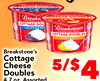 Breaks COTTAGE DOU BLUEBERR Breakstone's COTTAGE DOUBLES PEACH Breakstone's Cottage Cheese 5/$ Doubles 4 4.7 oz. Assorted