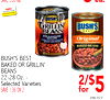 DAVL 0.00 ca. ca. Ingles ADVANTAGE - - - - - BUSH'S GRILLIN' BEST BUSH'S BEANS BEST STEAKHOUSE RECIPE Original BAKED BEANS NETWT 22 BUSH'S BEST BAKED OR GRILLIN' BEANS 22-28 Oz. - Selected Varieties SAVE 1.36 ON 2 FRONT