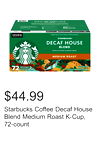 Starbucks Coffee Decaf House Blend Medium Roast K-Cup, 72-count