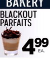 bakery
blackout
parfaits
449999
EA.