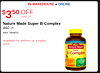 IN-WAREHOUSE + ONLINE $3 50 LIMIT OFF 15 Nature Made Super B-Complex 460 ct Item 580655 Available for delivery at a higher price. NatureMade Super B-Complex