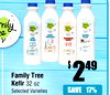 Family Tree
Kefir 32 oz
Selected Varieties
$ 249
SAVE
17%