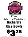 12 oz. Selected Varieties Richard's Rice Bowls $325